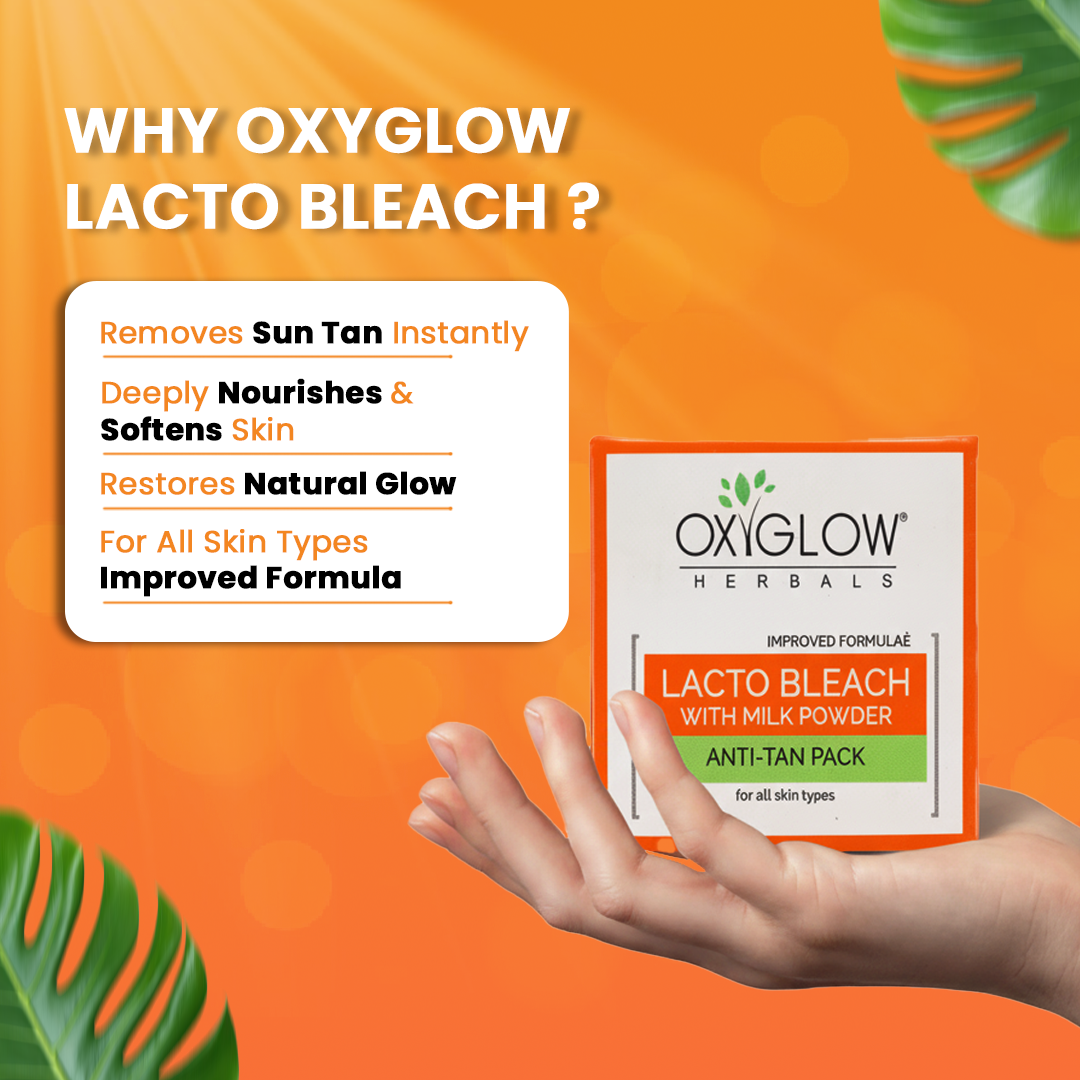 OxyGlow Herbals Lacto Bleach Cream Why we need